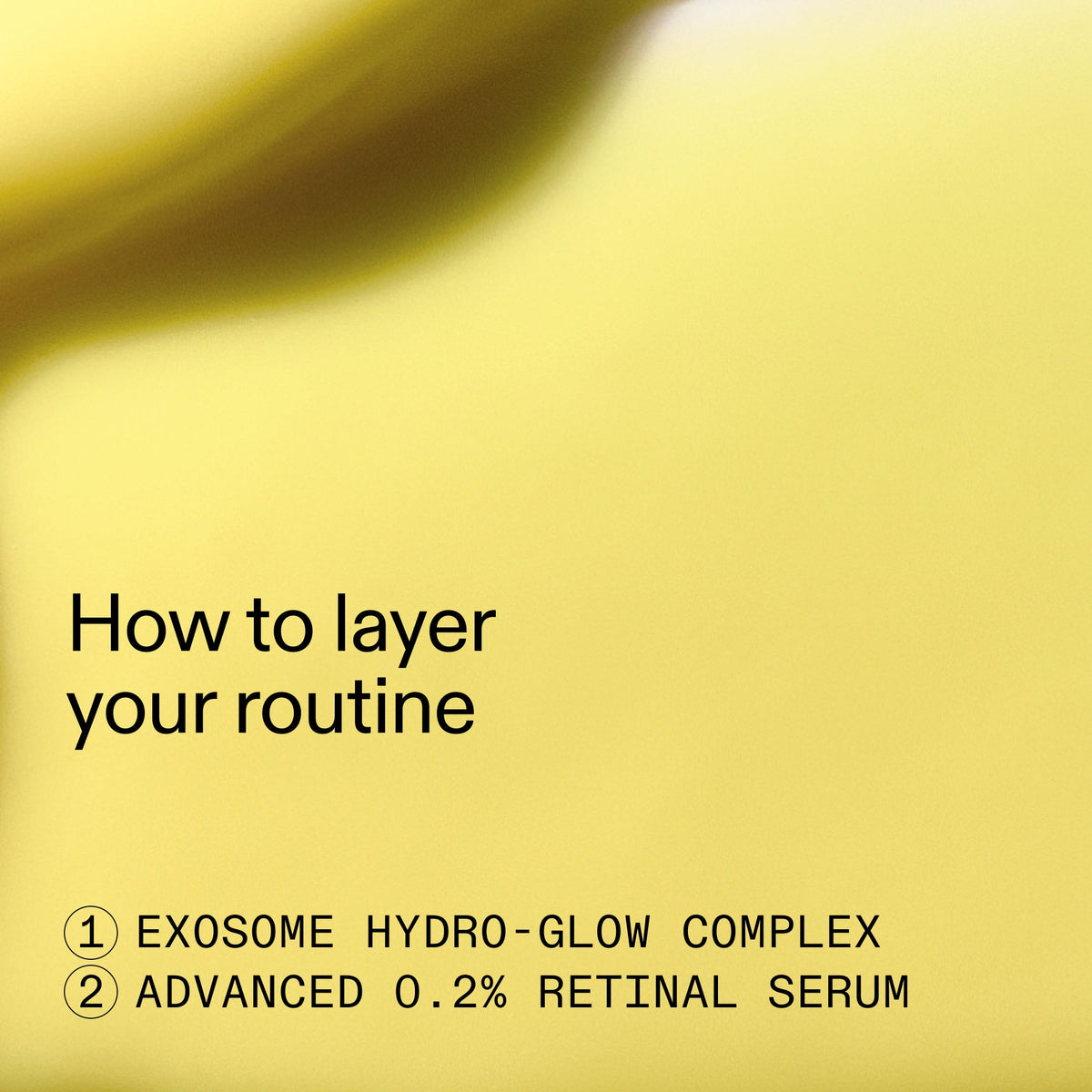 retinal-exosome-glow-serum-duo-l9 AdvancedRetinal_Exosome_Duo_HowToLayerROW_2000x2000_d5b9f127-b412-4794-adae-07b23497067b.jpg