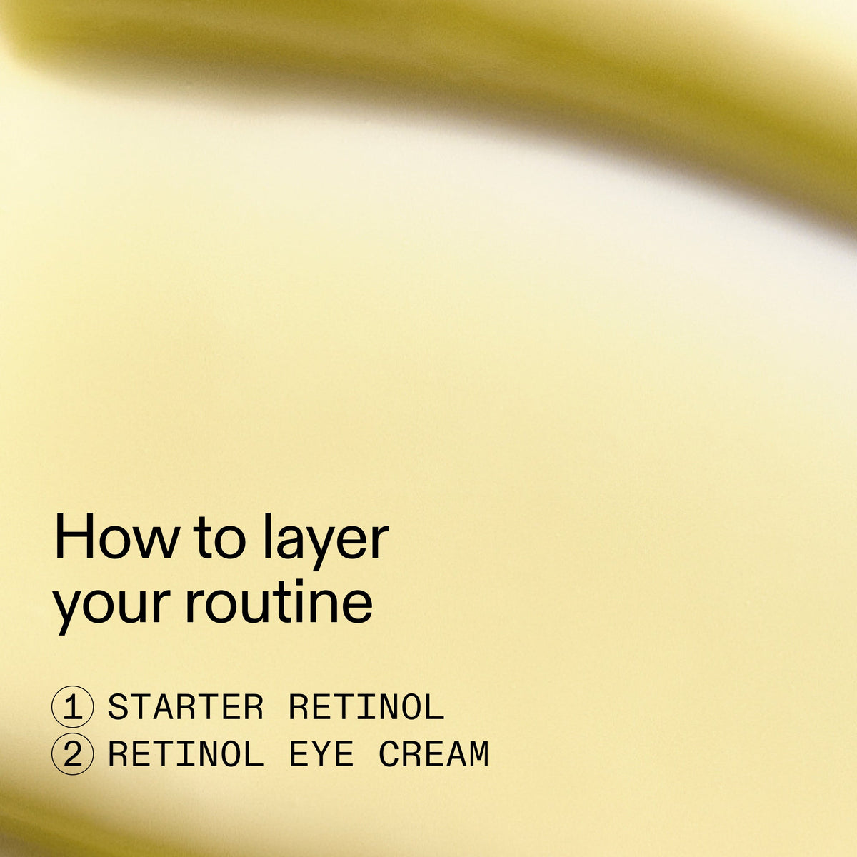 beginners-retinol-duo-n8 Beginners_Retinol_How_to_layer_2000x2000_a87cf076-5e54-4329-b102-56a2504f6790.jpg