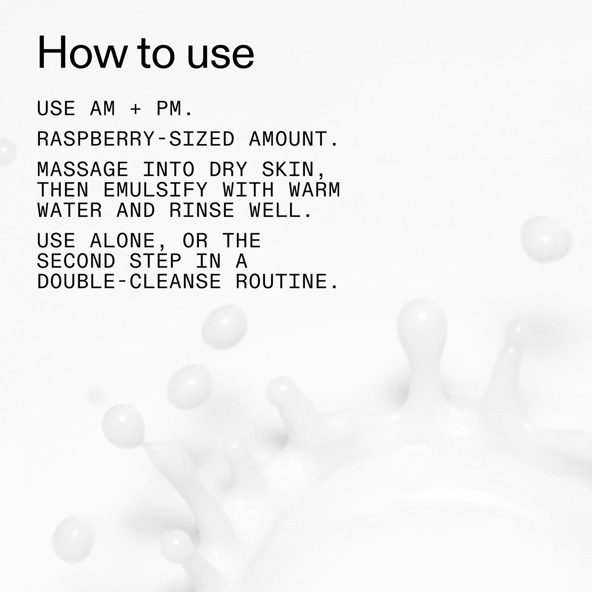 mini-milk-cleanser-50ml-c4 Hydrating_Cream-to-Milk_Cleanser_-_180ml_How_to_Use_2000x2000_1261af1e-14e5-43b8-9abb-2d01cb49f8d9.png