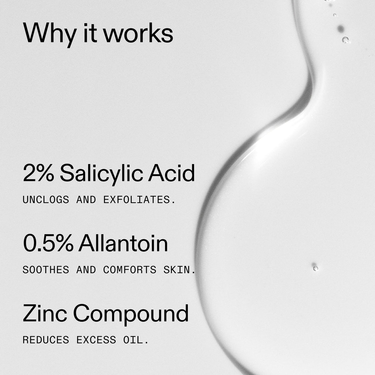 salicylic-acid-cleanser-duo-q9 Salicylic_Acid_Cleanser_-_150ml_Why_it_works_2000x2000_f0ac53e3-994e-47f1-98ef-a2875aef828d.jpg